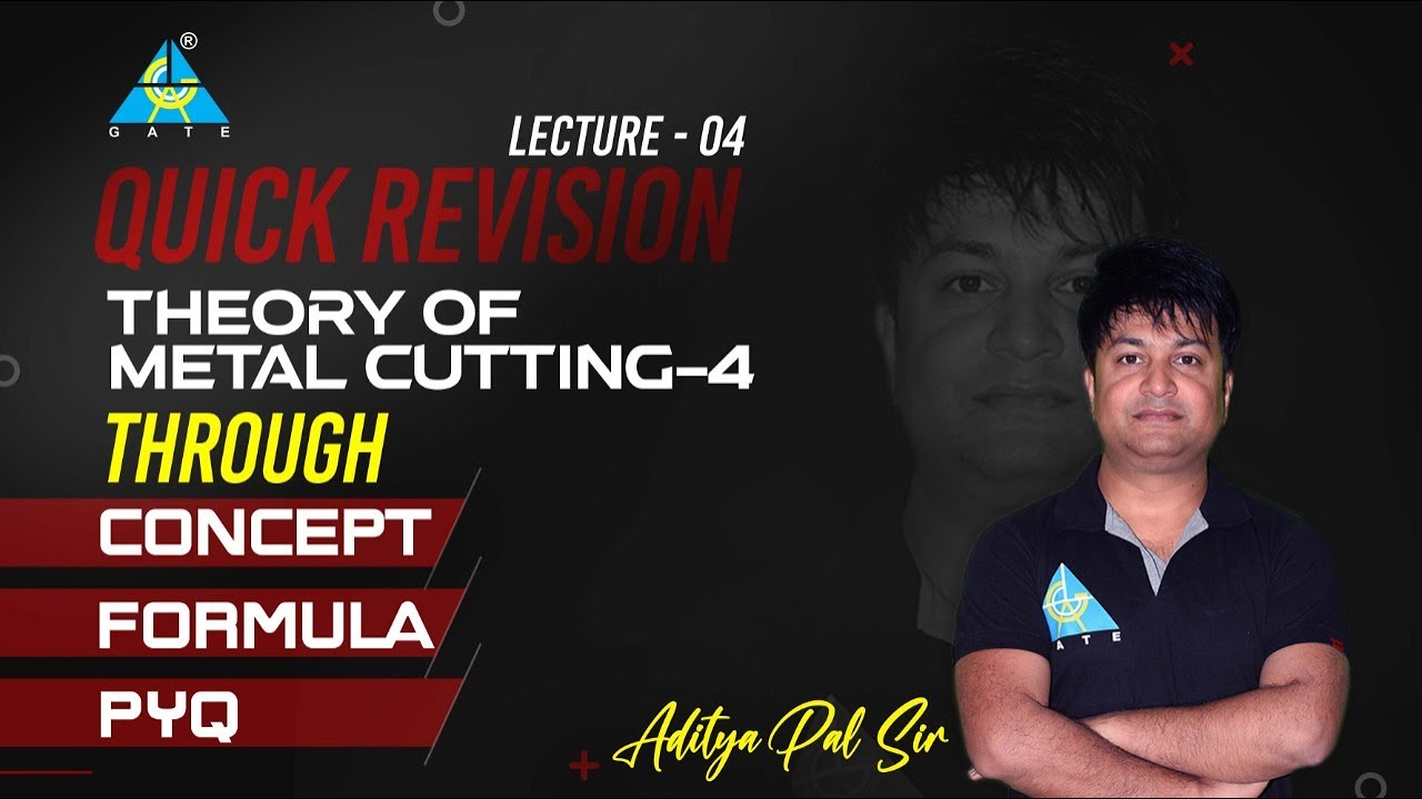 #04 Quick Revision of Metal Cutting -4 through Concept, Formula & PYQ | By Aditya Pal Sir