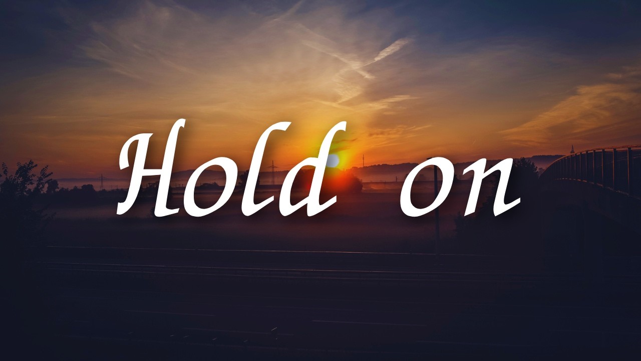 My Song - Hold on
