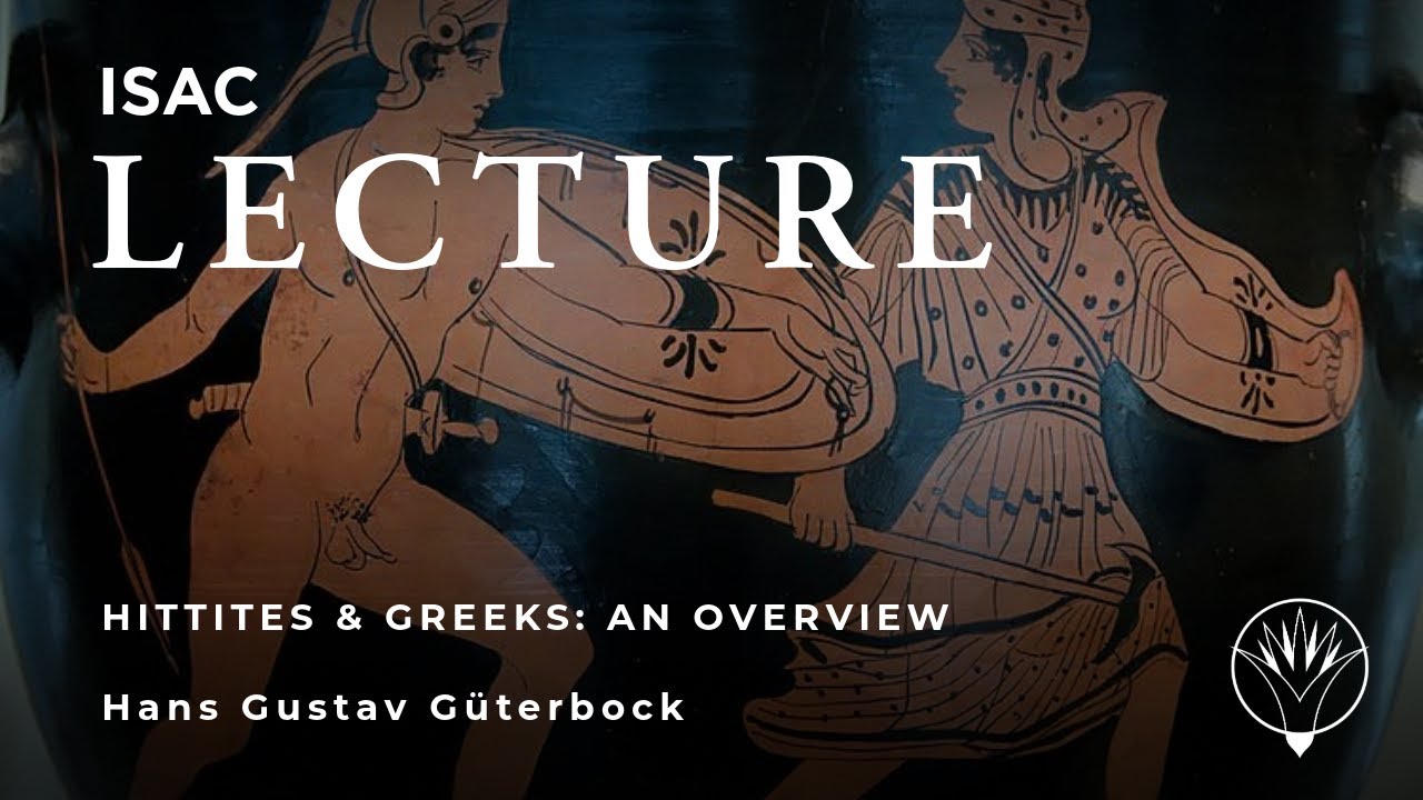 Hans Güterbock | Hittites and Greeks: An Overview  (Audio Only)