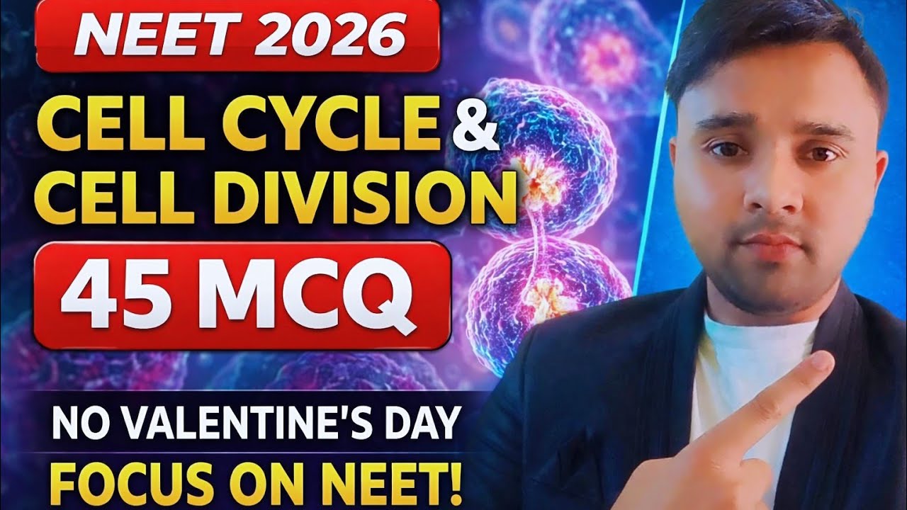 Cell cycle and cell division 45 MCQ 💥nee 2026🔥 ncert line by line MCQ practice score booster series 