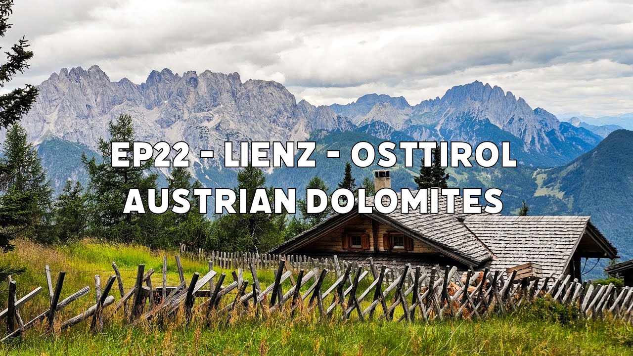 EP22 - Lienz - Osttirol - Austrian Dolomites