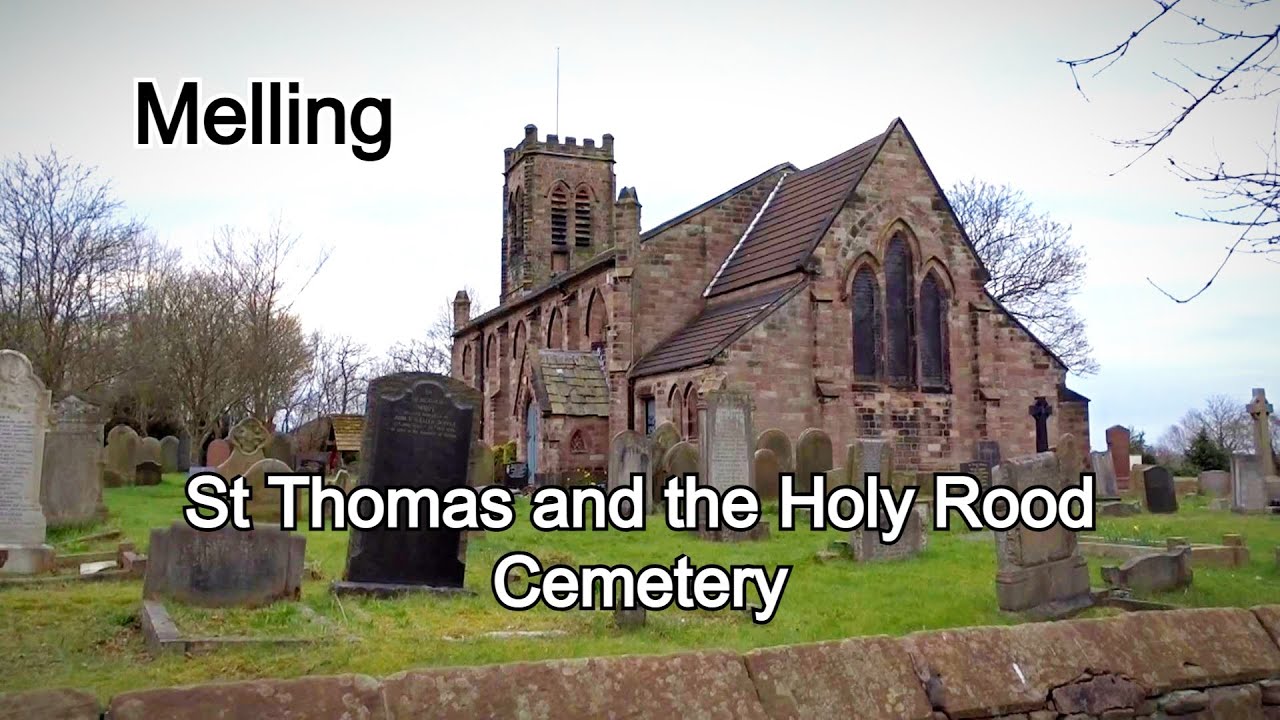 Melling St Thomas and the Holy Rood Cemetery Melling Great Explore #cemeterywandering