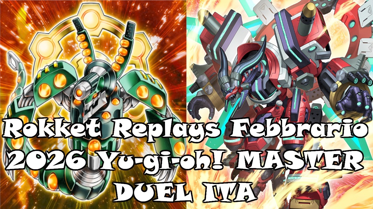 Rokket Replays Febbrario 2026 Yu-gi-oh! MASTER DUEL ITA