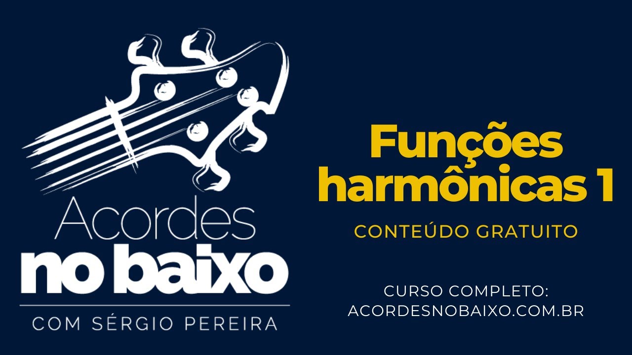 Baixo: Funções harmônicas (parte 1) - Sérgio Pereira