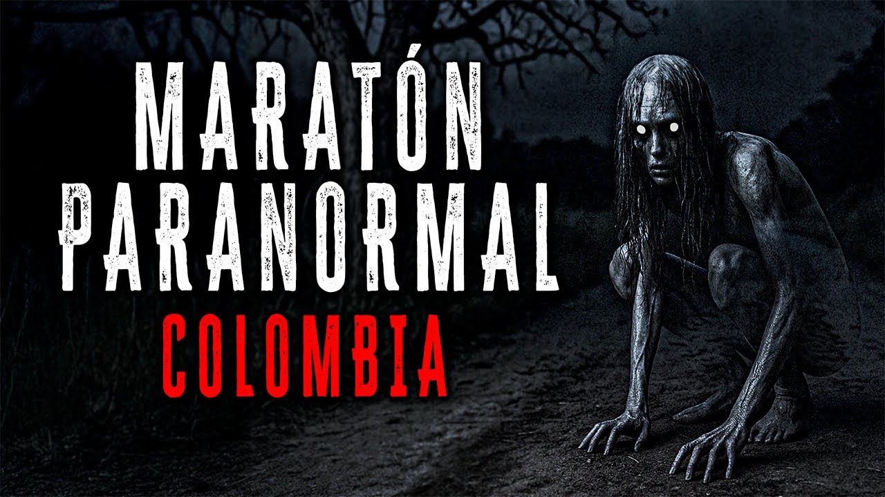 MARATÓN de Historias PARANORMALES de COLOMBIA
