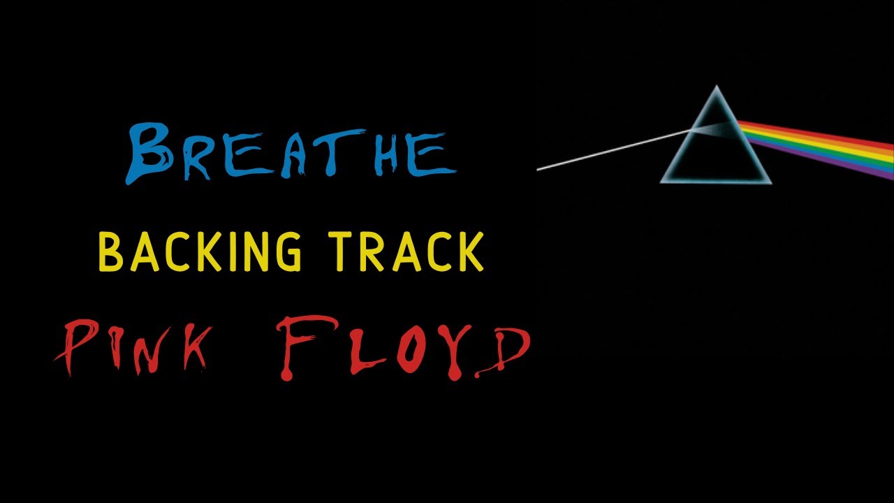 Breathe » Backing Track » Pink Floyd