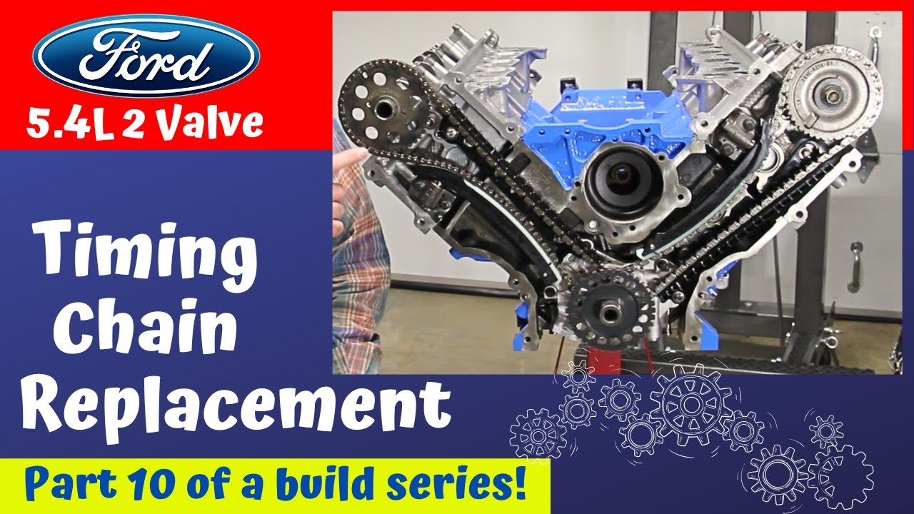 Ford 5.4 2V Timing Chain Replacement