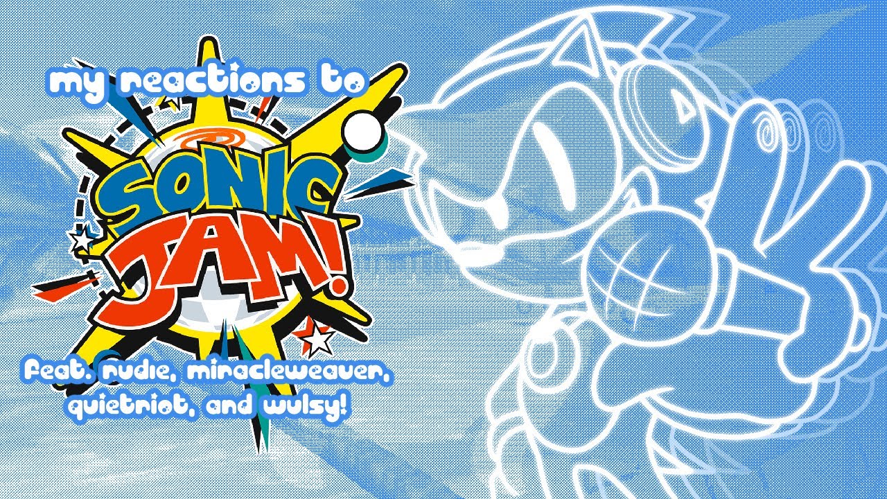 My reactions to FNF: SONIC JAM! (Ft. Rud1e, MiracleWeaver, QuietRiot, and Wulsy!)
