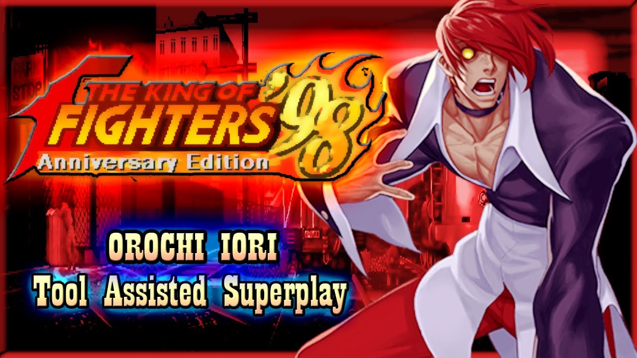 【TAS】THE KING OF FIGHTERS '98 ANNIVERSARY EDITION - OROCHI IORI
