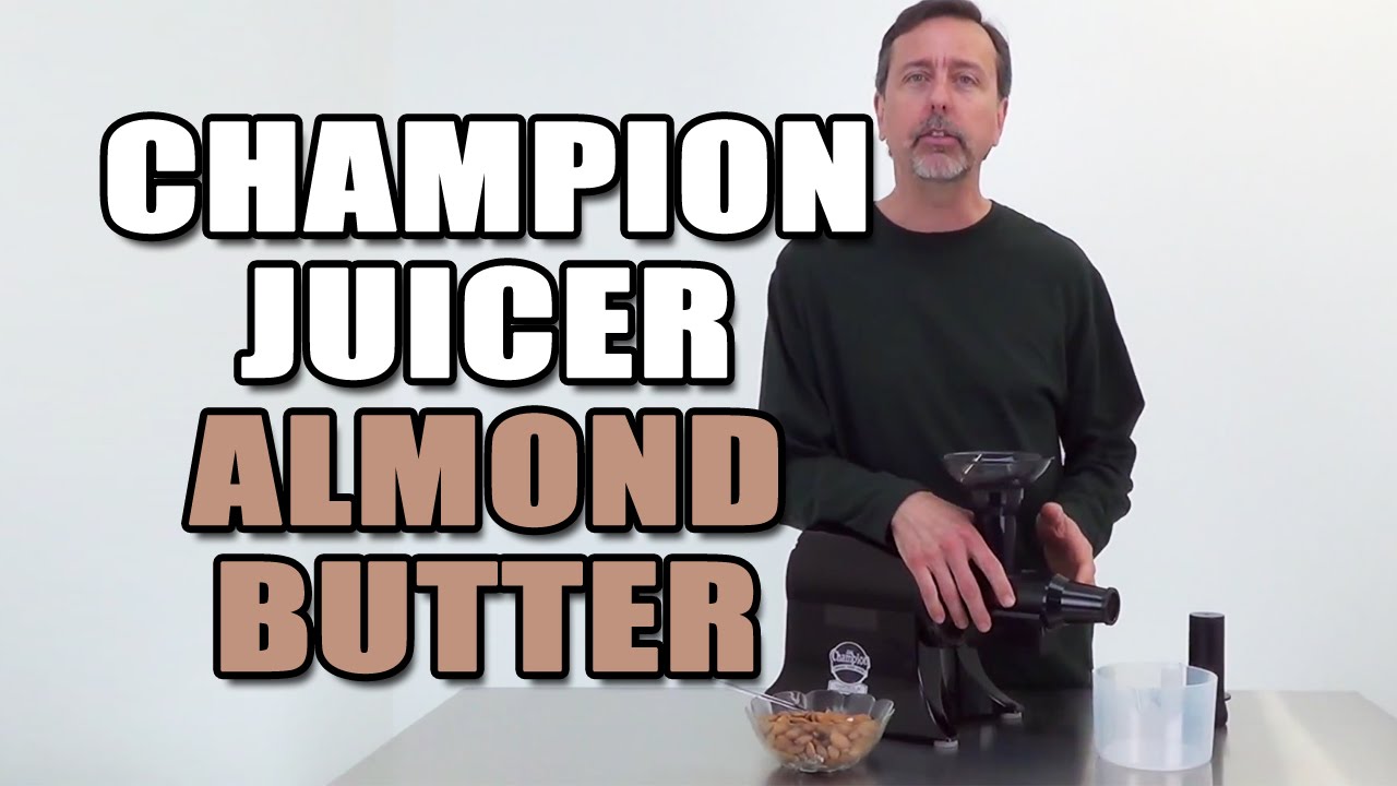 Champion Juicer Almond Butter