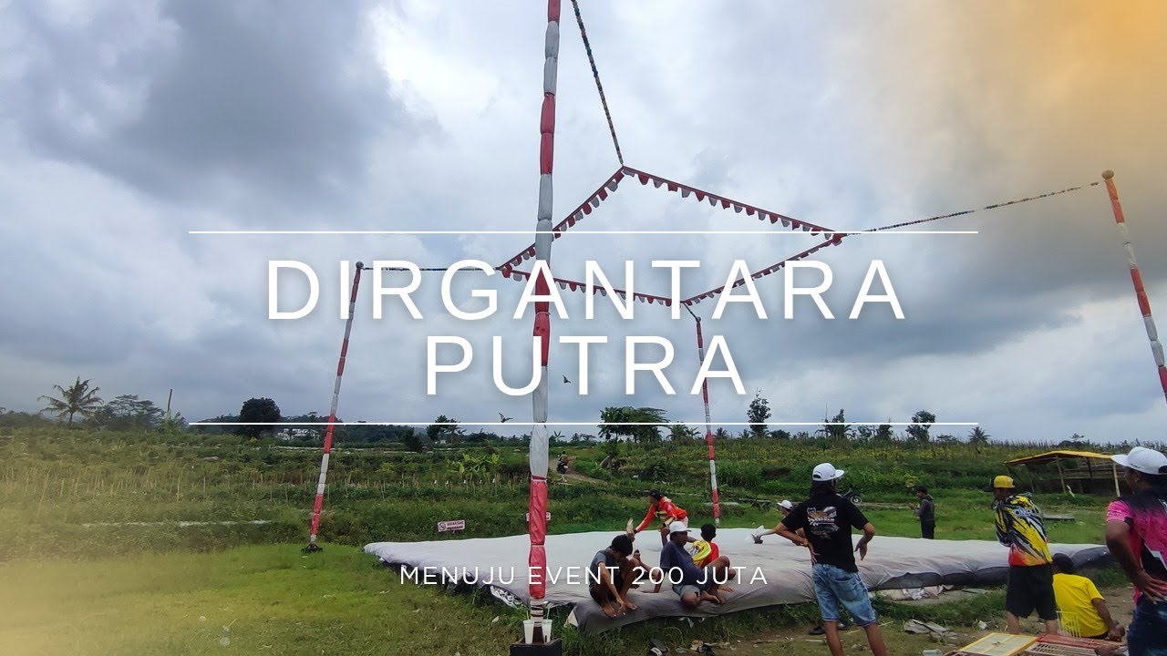 🔴 LAPAK DIRGANTARA PUTRA ‼️PERSIAPAN EVENT 200 JUTA TEMANGGUNG