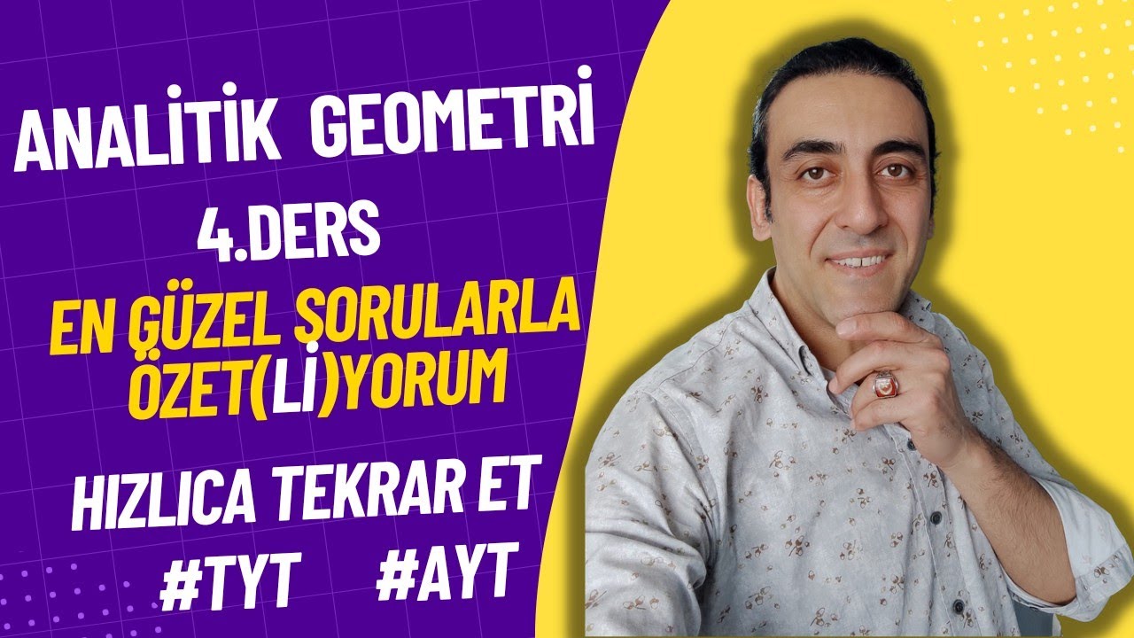 ANALİTİK GEOMETRİ KONU ÖZETLİ SORU ÇÖZÜMÜ 4 + PDF (En Güzel Sorularla Full Tekrar )