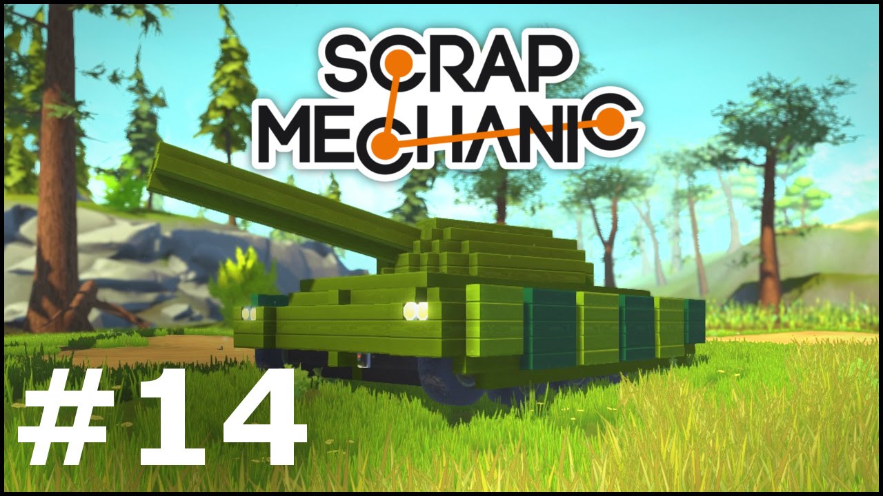 Scrap Mechanic #14 - Nadmiernie skomplikowany czołg - budowa od A do Z
