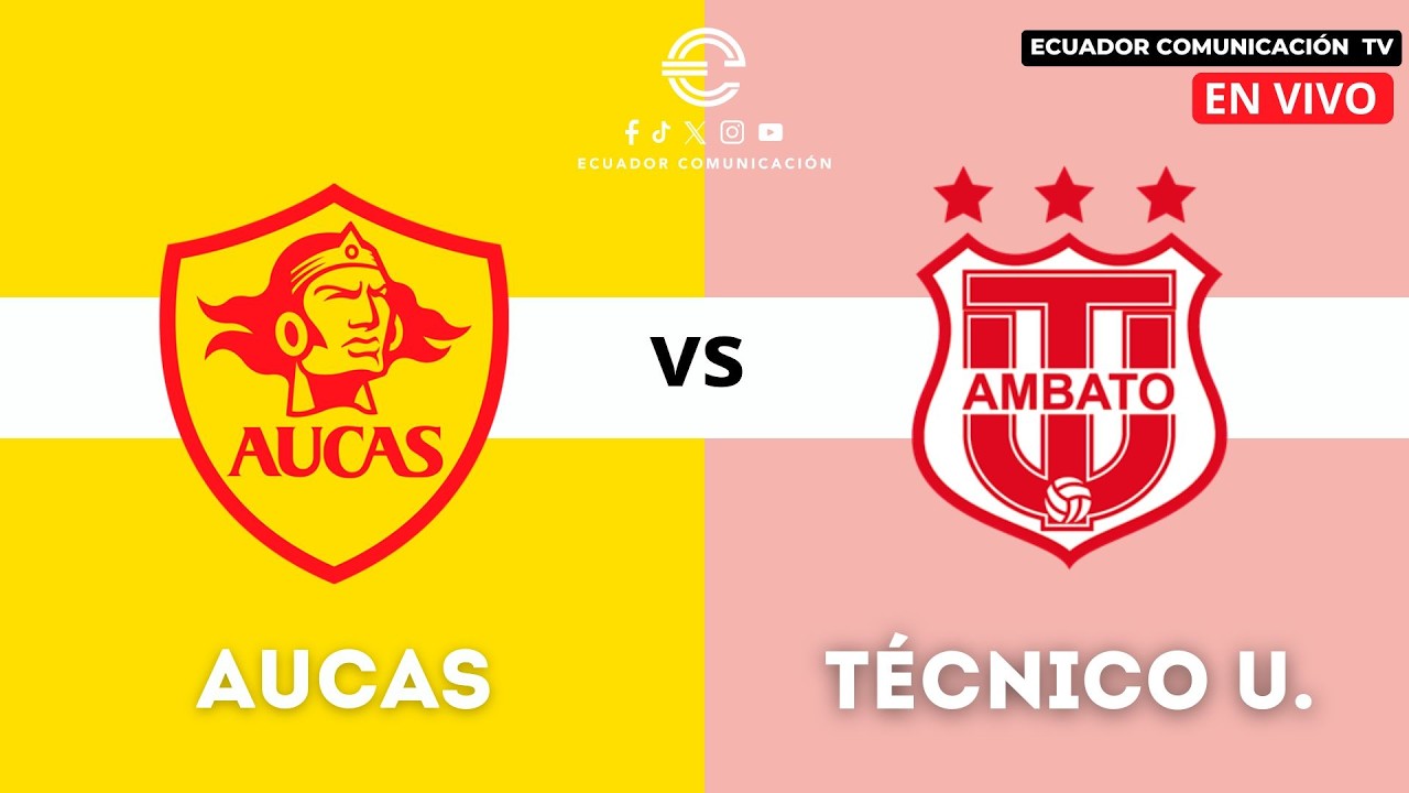 EN VIVO |  AUCAS VS TÉCNICO UNIVERSITARIO | FECHA 5 | CAMPEONATO ECUATORIANO DE FÚTBOL