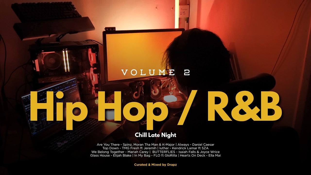 Hip Hop / R&B – Chill Late Night (Vol. 2) — Kendrick Lamar, SZA, Mariah Carey & More | Drapz