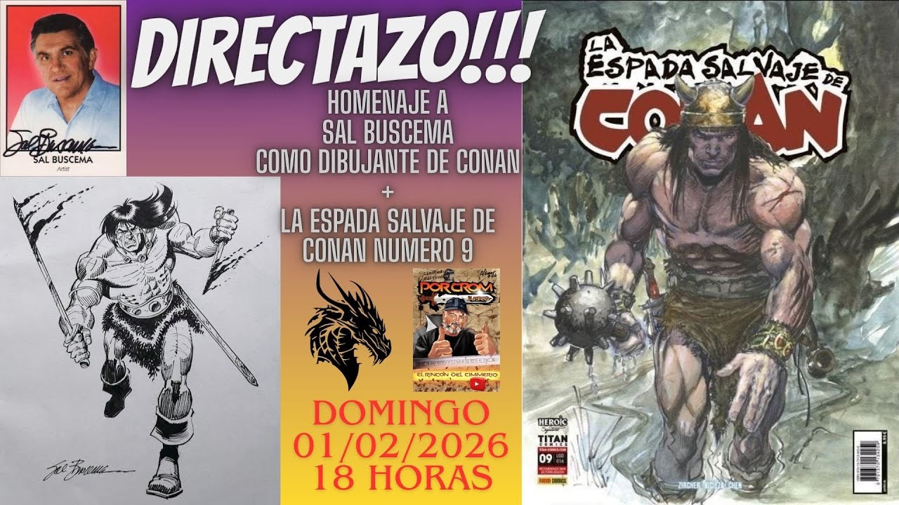 HOMENAJE A SAL BUSCEMA + LA ESPADA SALVAJE DE CONAN 9 - DIRECTAZO!!!