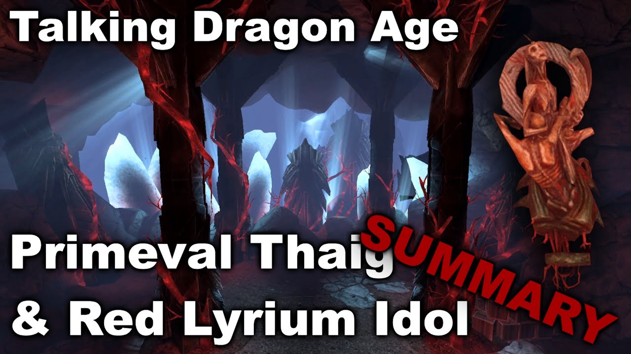 Dragon Age: Theories on the Primeval Thaig & Red Lyrium Idol
