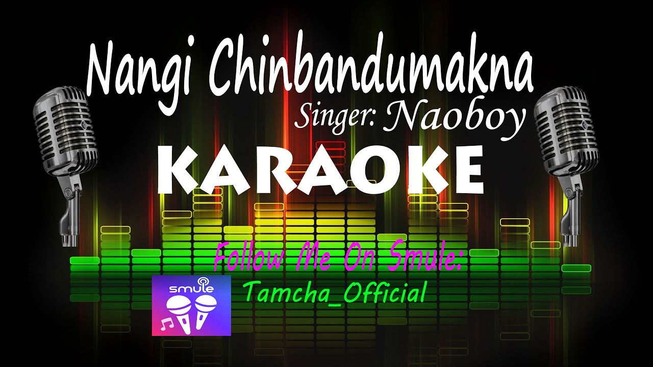 Nangi Chinbandumakna | Karaoke With Lyrics | Naoboy Huidrom