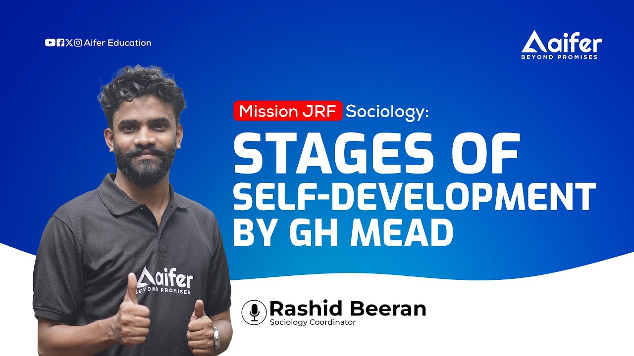 Stages of self-development by GH Mead | Mission JRF Sociology | Aifer Education