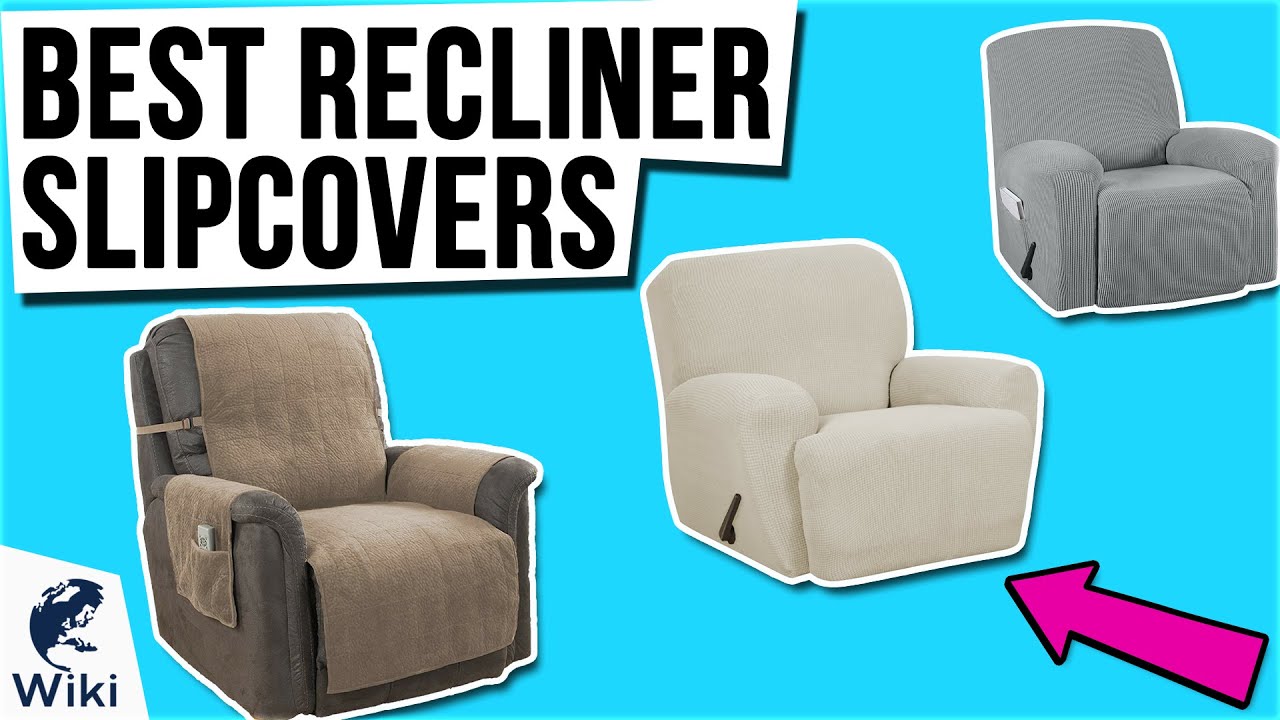 10 Best Recliner Slipcovers 2021