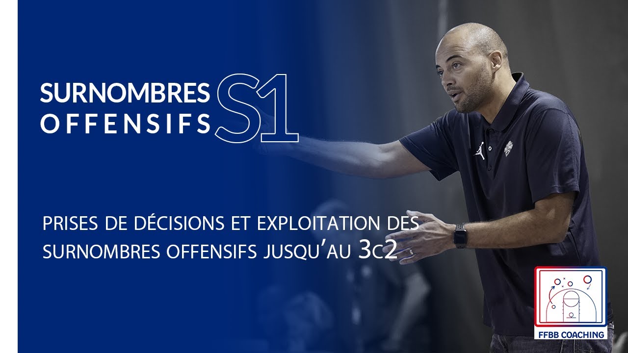 Surnombres offensifs S1 : prises de décisions et exploitation des surnombres offensifs jusqu’au 3c2