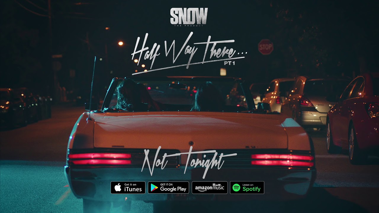 Snow Tha Product - Not Tonight