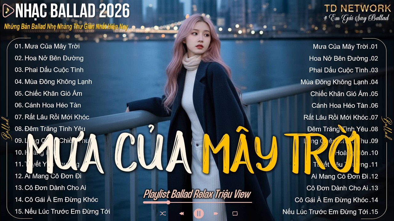 Mưa Của Mây Trời - Nhạc Trẻ Ballad Hot Trend Nhất 2026 | Nhạc Trẻ Tâm Trạng Nghe Buồn Đến Day Dứt