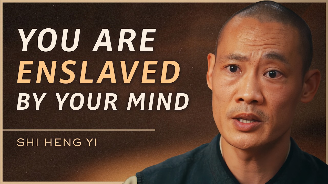 Shaolin Master: Stop The Enslavement of Your Mind | Shi Heng Yi