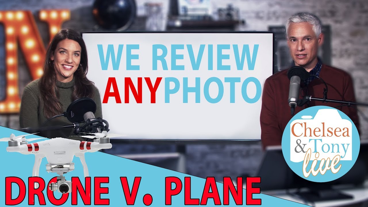 Drone Hits Plane, Chit Chat! We Review ANY Photo (TC LIVE)