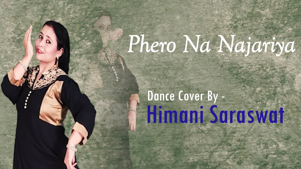 Phero Na Najariya - Dance Cover By Himani Saraswat  || Qala || Semi Classical  || Dance Classic