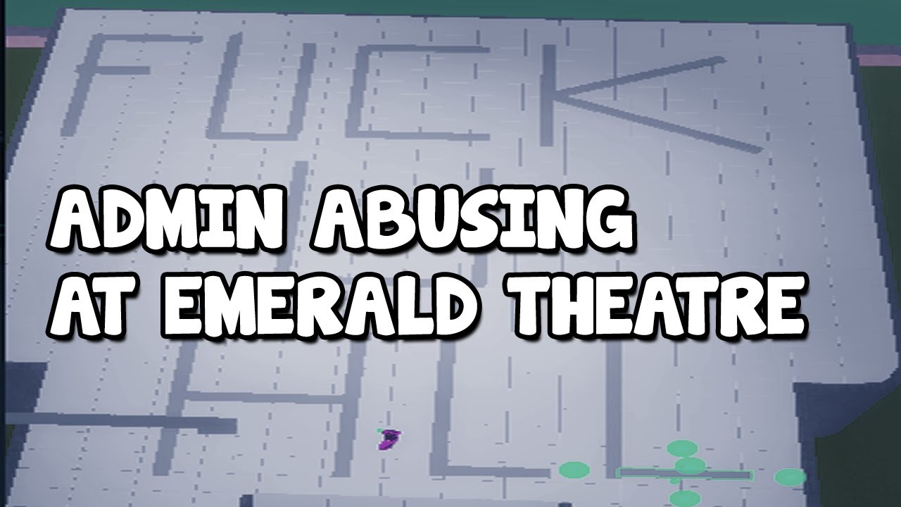 ADMIN ABUSING AT EMERALD THEATRE- *CHAOS!*- ROBLOX ADMIN ABUSING