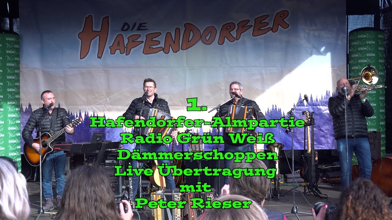 1. Hafendorfer-Almpartie – Radio Grün Weiß - Dämmerschoppen