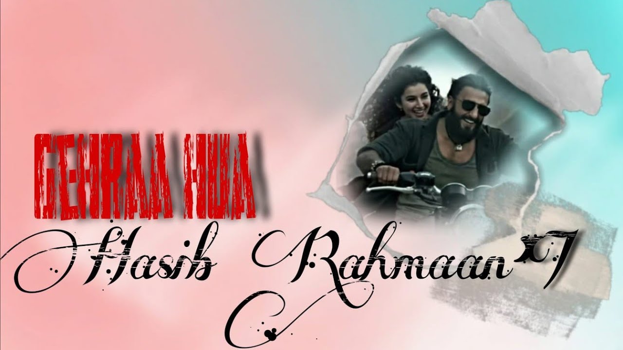 Gehraa hua Hasib Rahmaan.. (sound+remix)