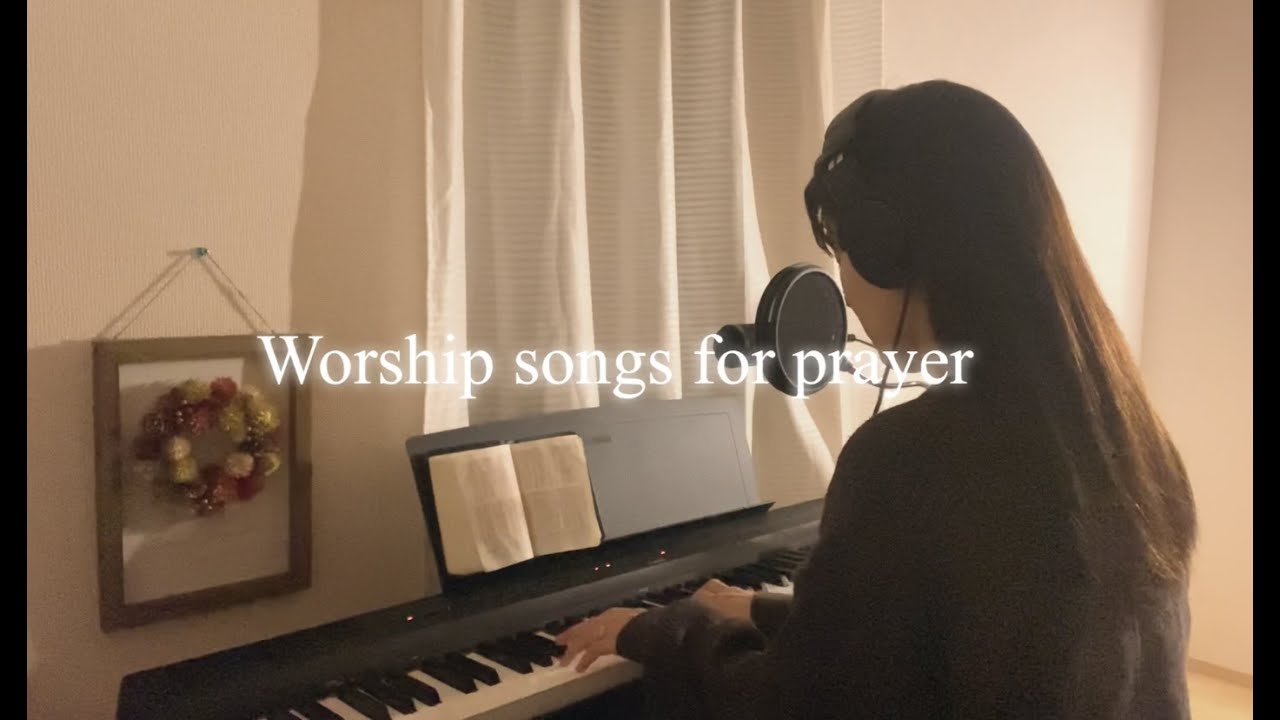 Worship songs for prayer（Abba Father/神の子/アバ天の父よ/天の父の御国/御国/栄光満ちわたれ/いと高き所に栄光が）2022.11.3