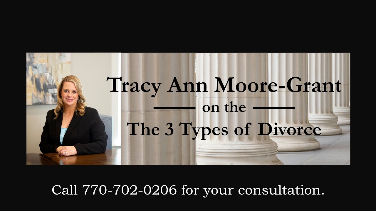Cumming GA Divorce Attorney on Three Divorce Types