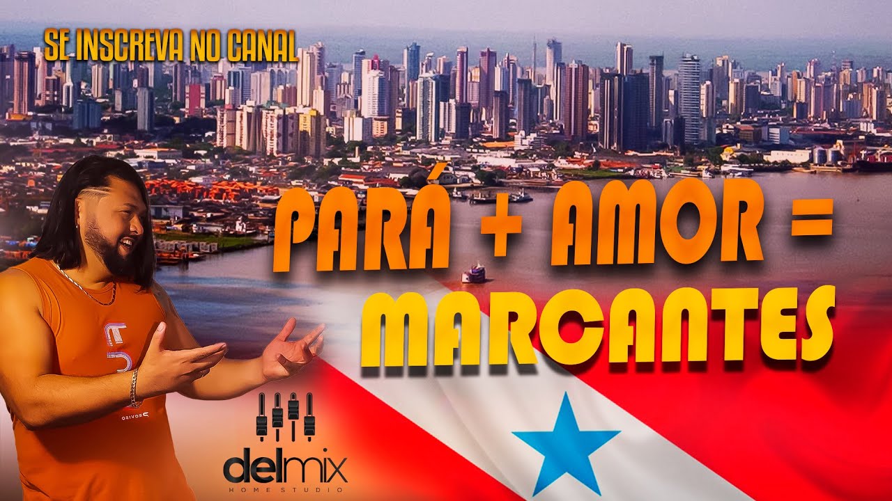 PARA + AMOR = MARCANTES