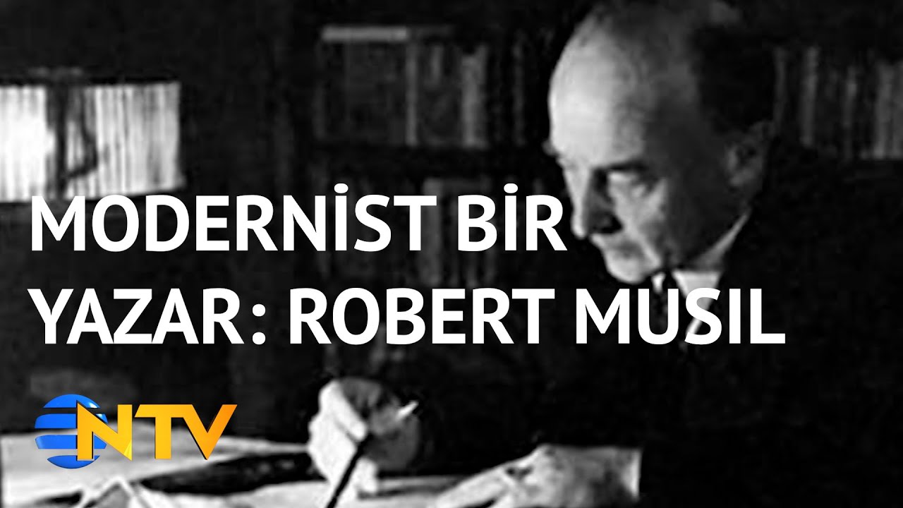 @NTV Avusturyalı yazar Robert Musil’in hayatı ve edebi kişiliği (Gece Gündüz)