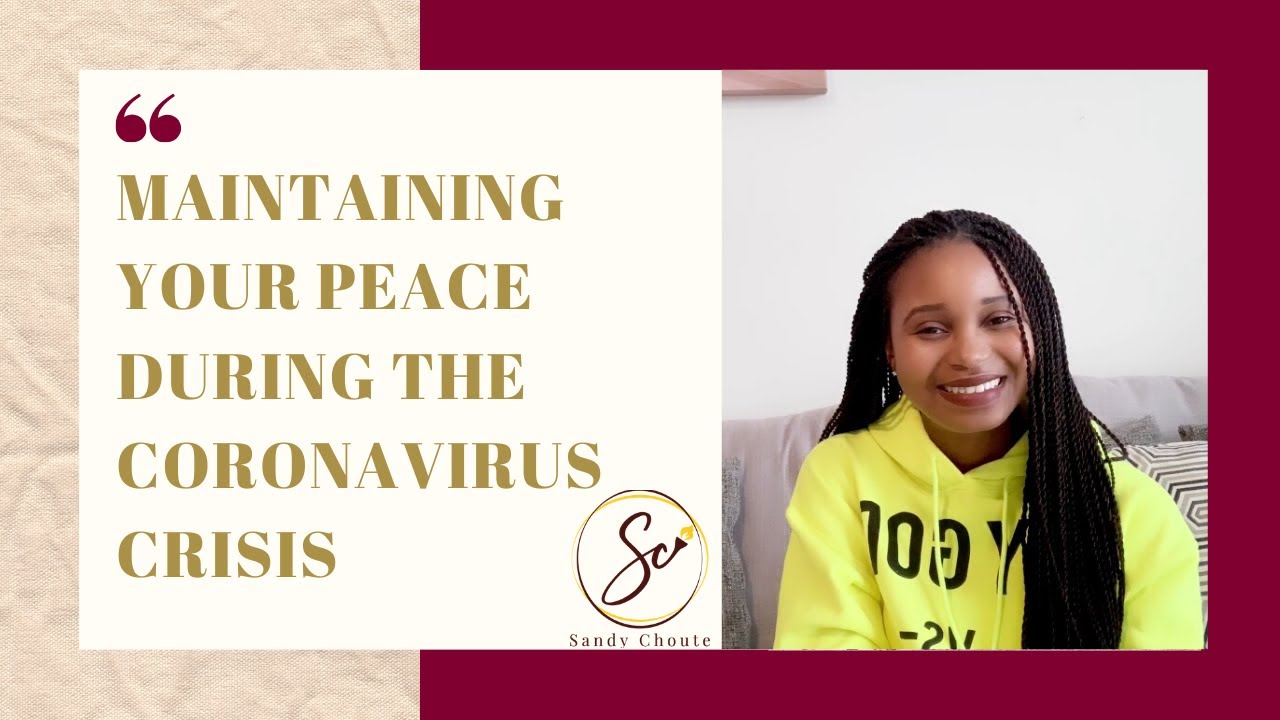 Maintaining Your Peace During The Coronavirus Crisis