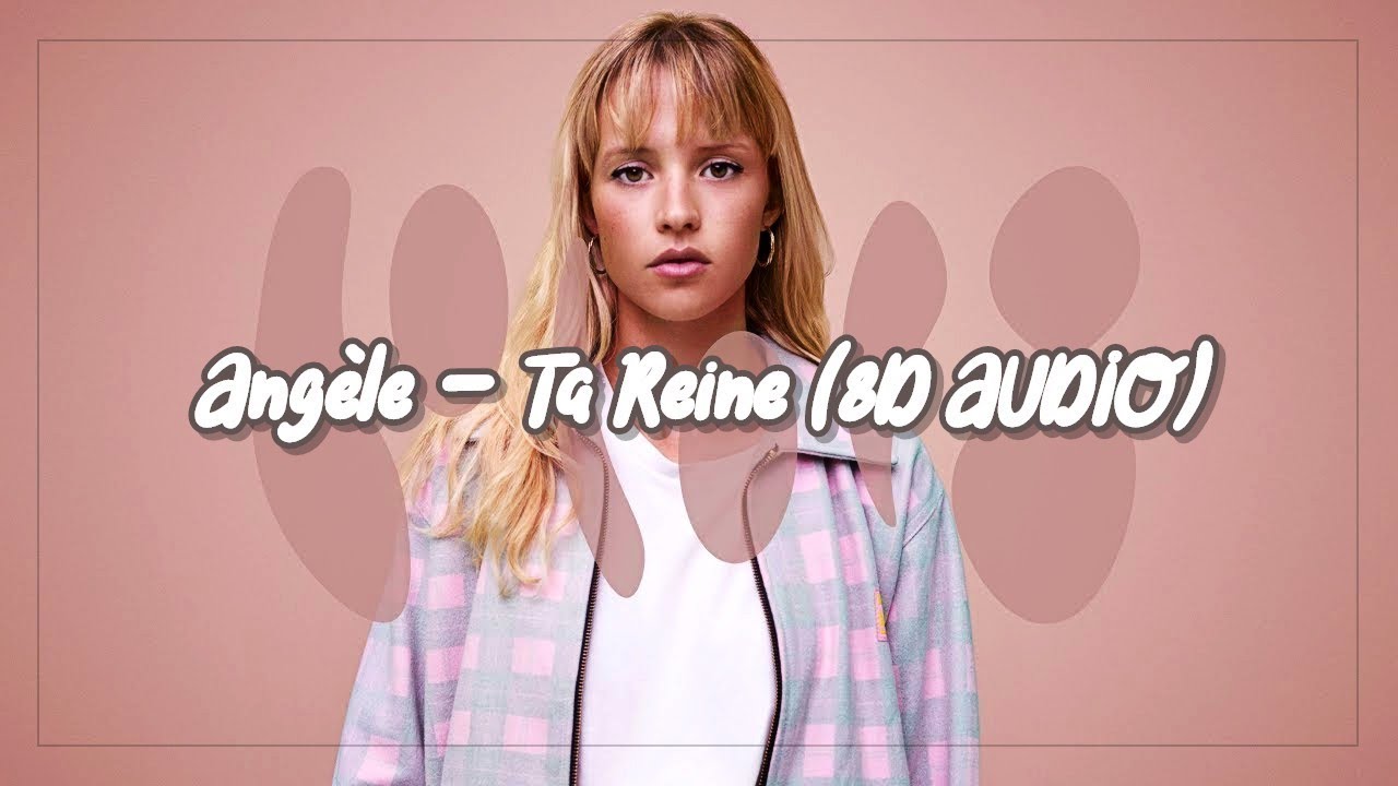 Angèle - Ta Reine (8D AUDIO) 🎧