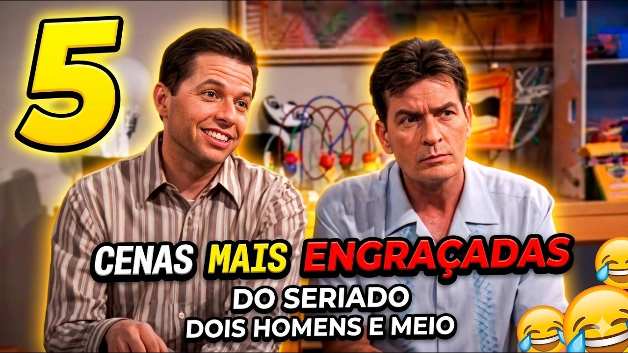 5 CENAS MAIS ENGRAÇADAS DO SERIADO DOIS HOMENS E MEIO