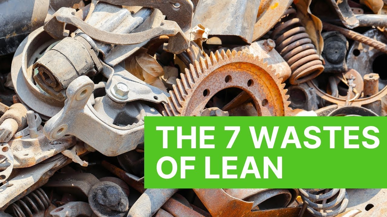 The 7 wastes of lean