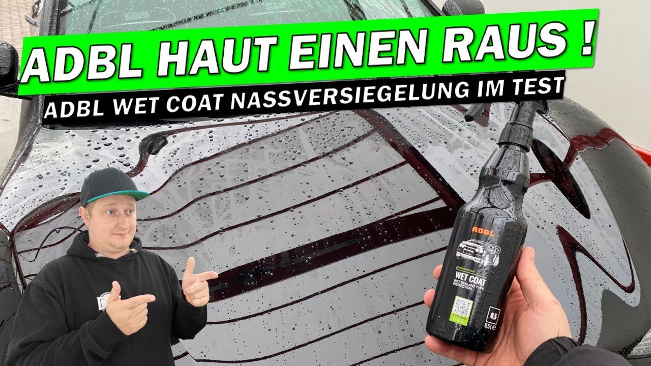 ENDLICH! ADBL ZÜNDET DEN JAHRESEND-KNALLER! 💥 ADBL WetCoat Nassversiegelung im ersten Test! 🚗✨