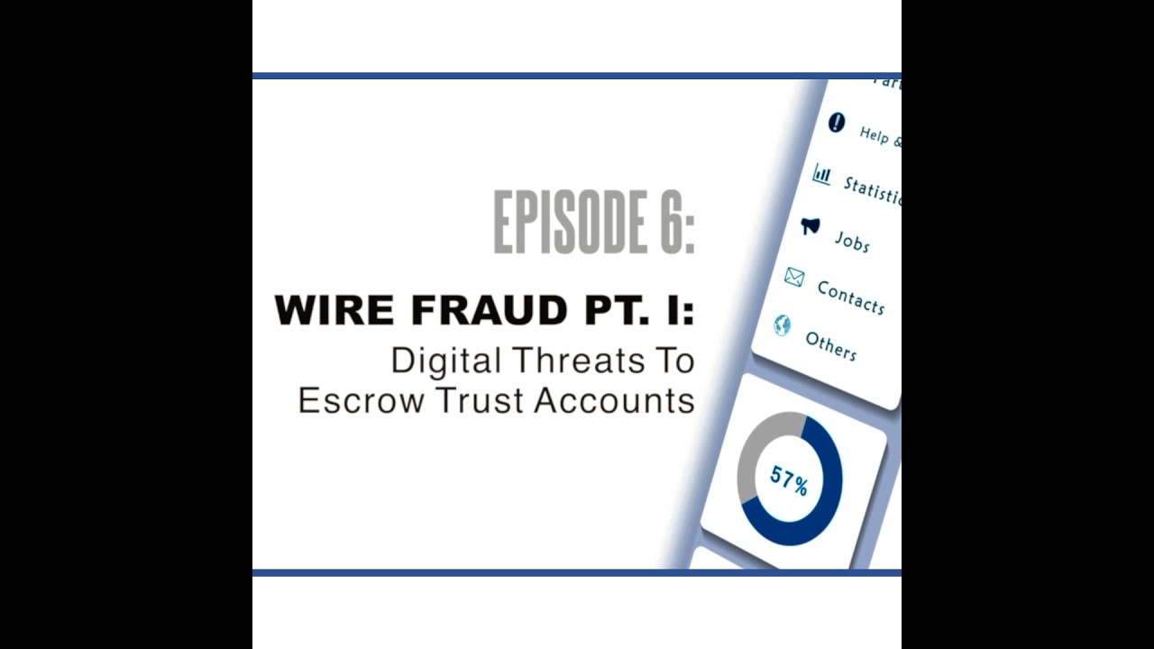 Debits and Credits with Haas and Dawe 6: Wire Fraud Pt. I – Digital Threats to Escrow Accounts