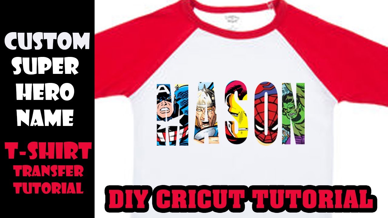 Custom superhero name t-shirt tutorial (DIY cricut/transfer paper tutorial)