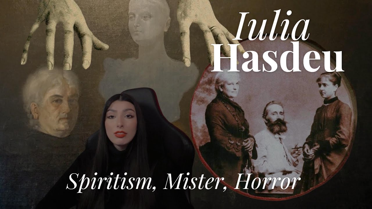 Spiritismul de la Iulia Hasdeu - Umbrele Fiicei Pierdute