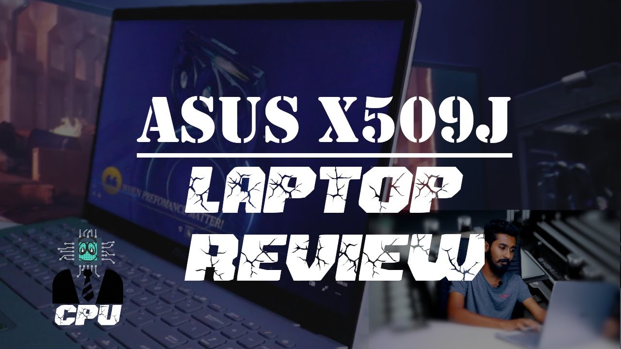 ASUS X509J LAPTOP REVIEW