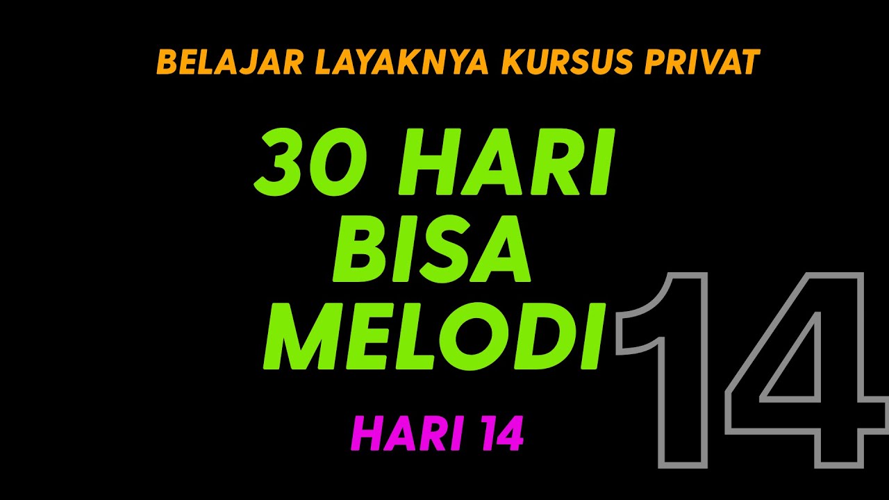 BELAJAR GITAR PRIVAT - 30 HARI BISA BERMAIN MELODI - HARI 14