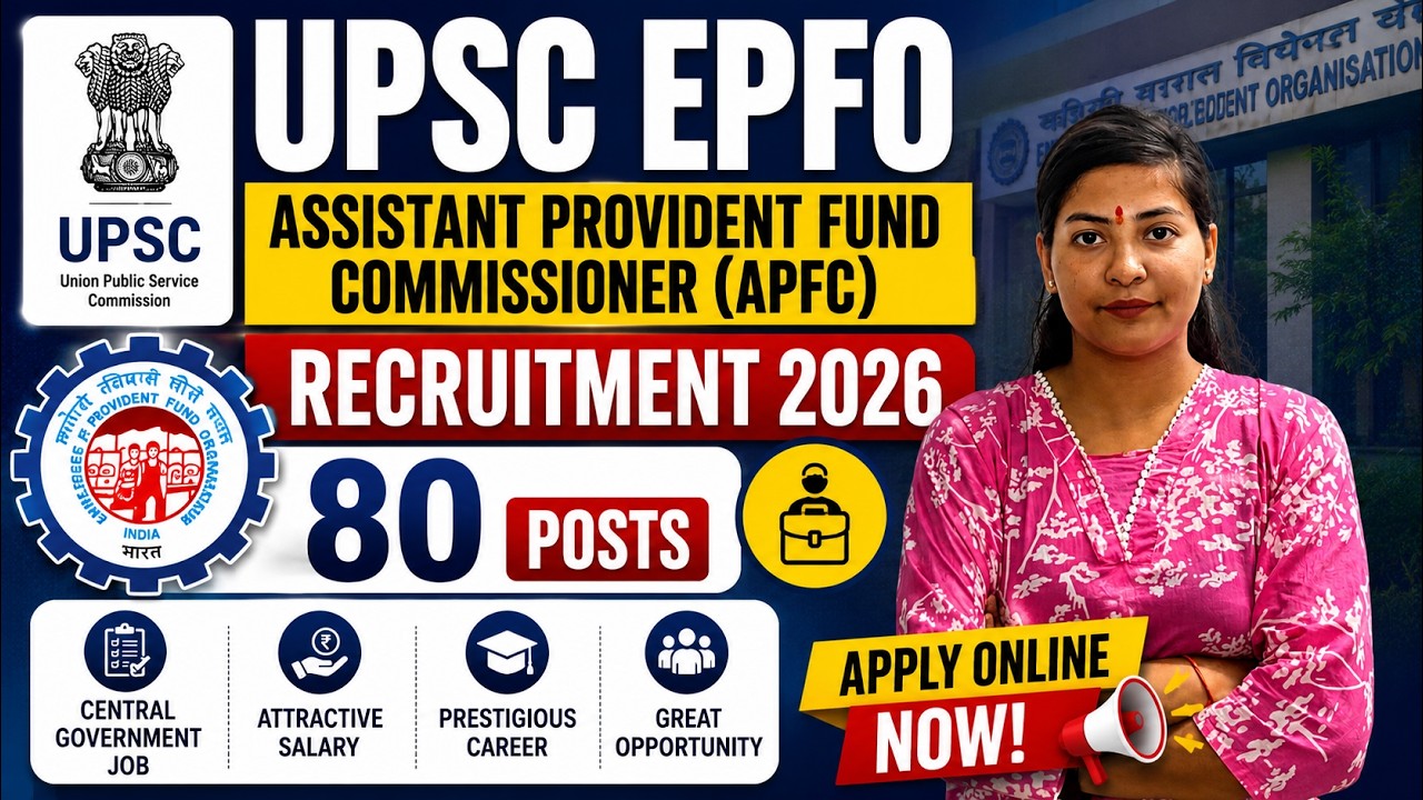 UPSC EPFO Assistant Provident Fund Commissioner APFC Recruitment 2026 Apply Online for 80 Pos