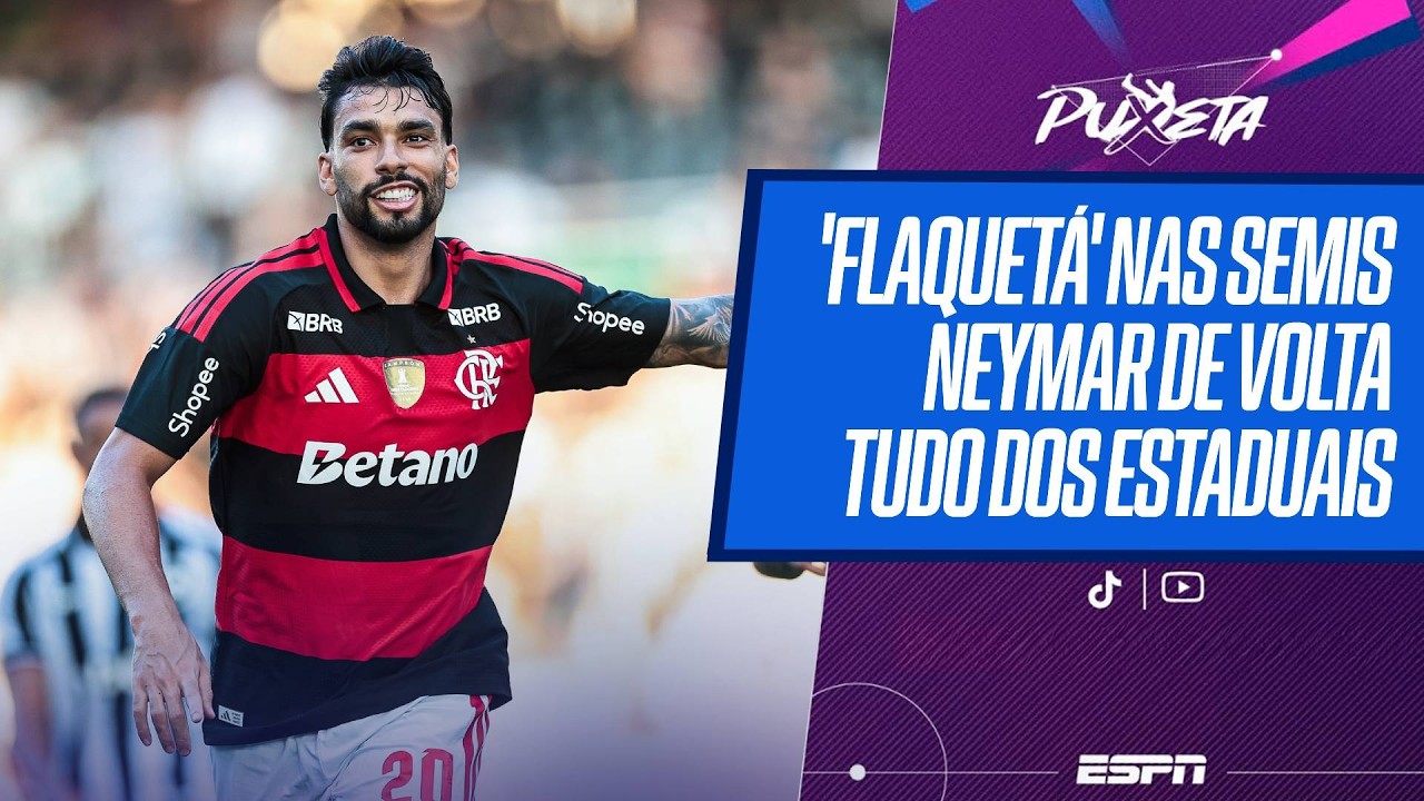 PAQUETÁ FAZ PRIMEIRO GOL | NEYMAR VOLTA A ATUAR | GRANDES NO MATA-MATA DO PAULISTA | PUXETA ESPN