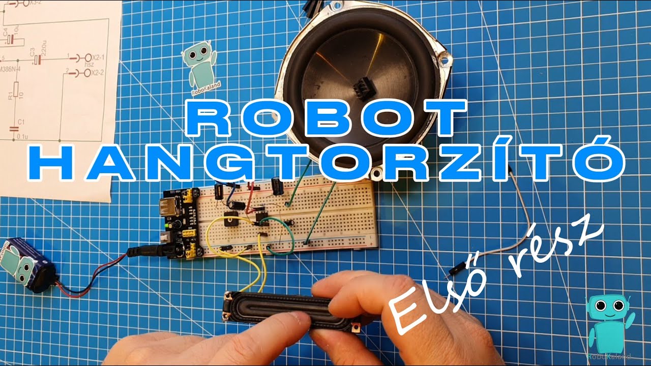 Robot hangtorzító készítése #1: Az LM386 Felhasználása Egyszerű DIY Projekthez